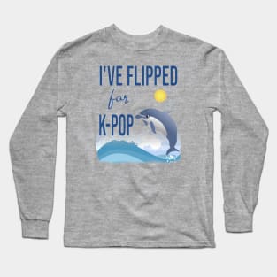 I've Flipped for K-POP - Dolphin jumping for joy! Long Sleeve T-Shirt